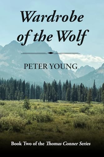 Wardrobe Of The Wolf (The Thomas Conner Series, Band 2) von Peter B. Young Productions, Inc.