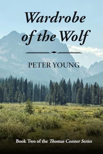 Wardrobe Of The Wolf (The Thomas Conner Series, Band 2) von Peter B. Young Productions, Inc.