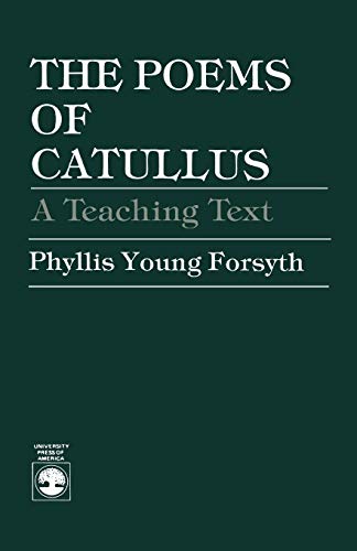 The Poems of Catullus: A Teaching Text von University Press of America