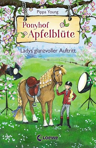 Ponyhof Apfelblüte (Band 10) - Ladys glanzvoller Auftritt: Pferdebuch für Mädchen ab 8 Jahre