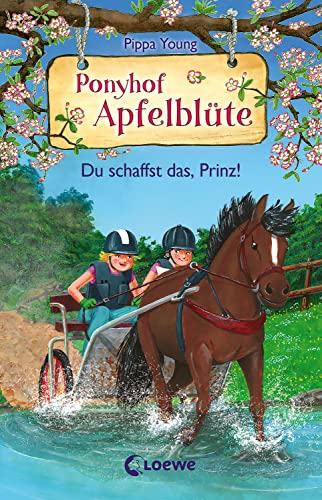 Ponyhof Apfelblüte (Band 19) - Du schaffst das, Prinz!: Beliebte Pferdebuchreihe für Kinder ab 8 Jahren von LOEWE