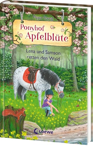 Ponyhof Apfelblüte (Band 22) - Lena und Samson retten den Wald: Beliebte Pferdebuchreihe für Kinder ab 8 Jahren von Loewe