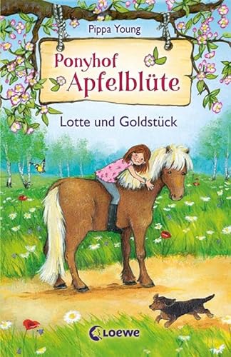Ponyhof Apfelblüte (Band 3) - Lotte und Goldstück: Pferdebuch für Mädchen ab 8 Jahre von LOEWE