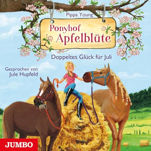 Ponyhof Apfelblüte. Doppeltes Glück für Juli: Band 21 von Jumbo