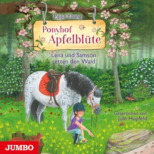 Ponyhof Apfelblüte. Lena und Samson retten den Wald: Band 22 von Jumbo