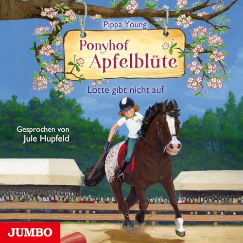 Ponyhof Apfelblüte. Lotte gibt nicht auf: Band 23 Ponyhof Apfelblüte. Lotte gibt nicht auf: Band 23 von Jumbo