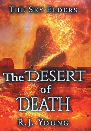 The Desert of Death (The Sky Elders, Band 4) von 4 Horsemen Publications