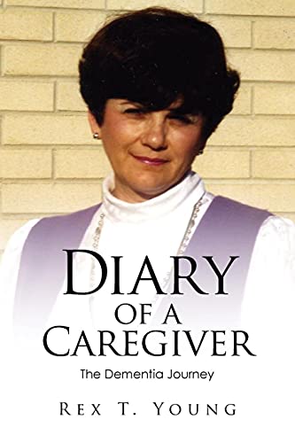 Diary of a Caregiver: The Dementia Journey von ARPress