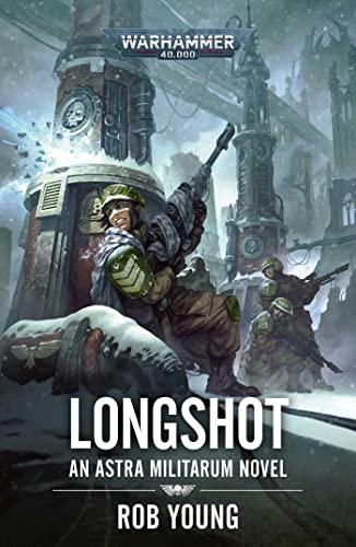 Longshot: An Astra Militarum Novel (Warhammer 40,000) von Games Workshop
