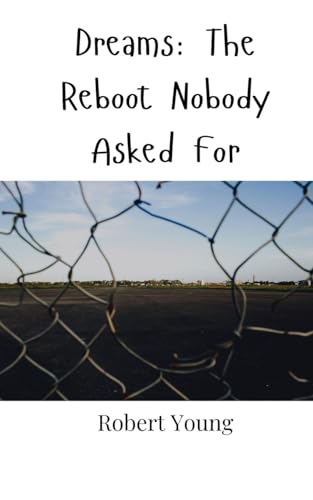Dreams: The Reboot Nobody Asked For von Creative Arts Management OÜ