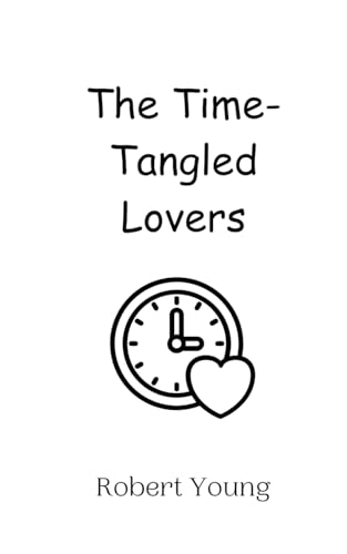 The Time-Tangled Lovers von Creative Arts Management OÜ