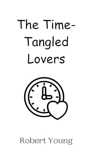 The Time-Tangled Lovers von Creative Arts Management OÜ