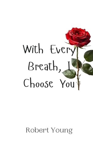 With Every Breath, I Choose You von Creative Arts Management OÜ