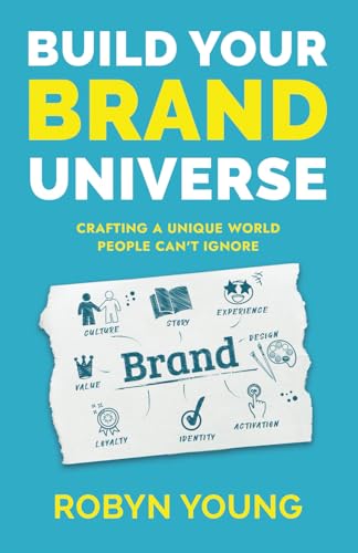 Build Your Brand Universe: Crafting a Unique World People Can't Ignore von Thin Leaf Press