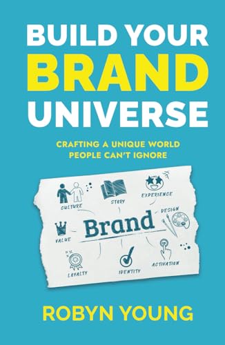 Build Your Brand Universe: Crafting a Unique World People Can't Ignore Build Your Brand Universe: Crafting a Unique World People Can't Ignore von Thin Leaf Press