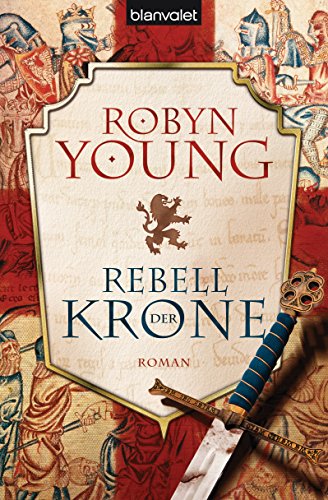 Rebell der Krone: Historischer Roman (Robert The Bruce, Band 1)