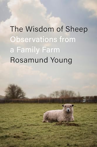 The Wisdom of Sheep: Observations from a Family Farm von Penguin Press