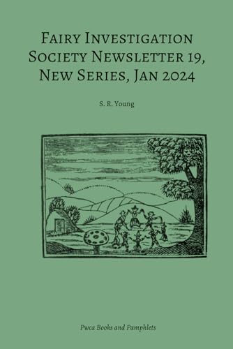 Fairy Investigation Society Newsletter 19: New Series, Jan 2024 von Pwca Books and Pamphlets