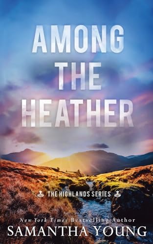 Among the Heather: Alternative Cover Edition (Highlands, Band 2)