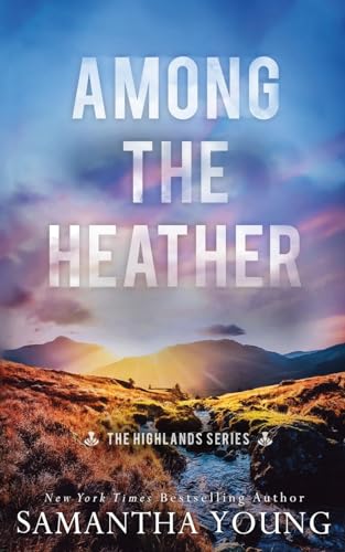 Among the Heather: Alternative Cover Edition (Highlands, Band 2)