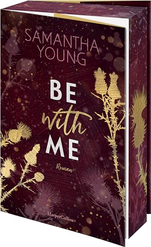 Be with Me: Der vierte Band der erfolgreichen Adair-Reihe von Bestsellerautorin Samantha Young I Erstauflage mit limitiertem Farbschnitt (Die Adairs, Band 4) von HarperCollins
