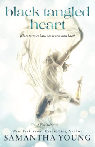 Black Tangled Heart: A Standalone Second Chance Enemies-to-Lovers Romance: A Play On Novel Black Tangled Heart: A Standalone Second Chance Enemies-to-Lovers Romance: A Play On Novel von Samantha Young