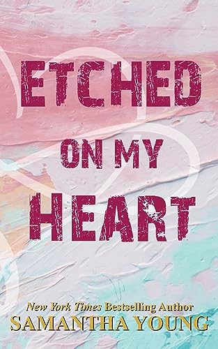 Etched On My Heart: A Standalone Best Friend's Brother Romance Etched On My Heart: A Standalone Best Friend's Brother Romance