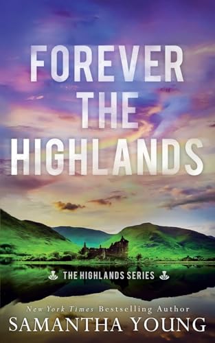 Forever the Highlands: Alternative Cover Edition Forever the Highlands: Alternative Cover Edition von Samantha Young