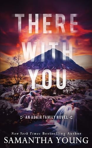 There With You: Alternative Cover Edition (The Adair Family, Band 2) von Samantha Young