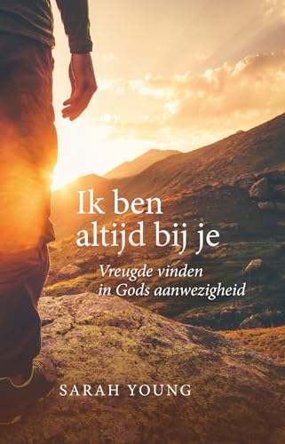 Ik ben altijd bij je: Vreugde vinden in Gods aanwezigheid von Uitgeverij Gideon