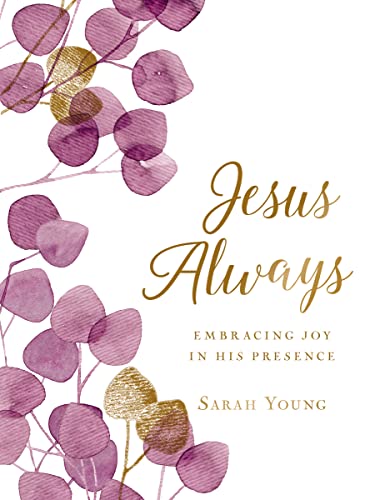 Jesus Always, Large Text Cloth Botanical Cover, with Full Scriptures: Embracing Joy in His Presence (A 365-Day Devotional) von Thomas Nelson