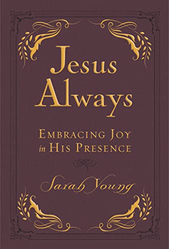 Jesus Always, Leathersoft, with Scripture References: Embracing Joy in His Presence (a 365-Day Devotional) von Thomas Nelson