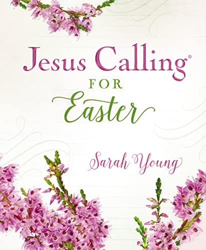 Jesus Calling for Easter, Padded Hardcover, with Full Scriptures: 50 Easter Devotions with Written-Out Scriptures (A 50-Day Devotional) von Thomas Nelson