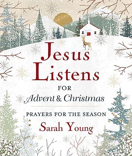 Jesus Listens--for Advent and Christmas, Padded Hardcover, with Full Scriptures: Prayers for the Season Jesus Listens--for Advent and Christmas, Padded Hardcover, with Full Scriptures: Prayers for the Season