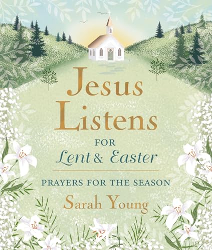Jesus Listens--for Lent and Easter, Padded Hardcover, with Full Scriptures: Prayers for the Season Jesus Listens--for Lent and Easter, Padded Hardcover, with Full Scriptures: Prayers for the Season von Penguin