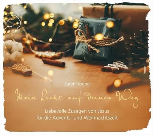 Mein Licht auf deinem Weg - Weihnachtsausgabe: Liebevolle Zusagen von Jesus für die Advents- und Weihnachtszeit