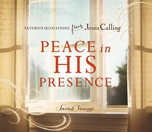 Peace in His Presence: Favorite Quotations from Jesus Calling von Thomas Nelson