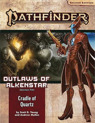 Pathfinder Adventure Path: Cradle of Quartz (Outlaws of Alkenstar 2 of 3) (P2): Cradle of Quartz P2 (PATHFINDER ADV PATH OUTLAWS ALKENSTAR 1 (P2))