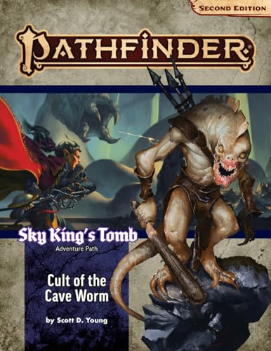 Pathfinder Adventure Path: Cult of the Cave Worm (Sky King’s Tomb 2 of 3) (P2) (PATHFINDER ADV PATH SKY KINGS TOMB (P2)) von Paizo