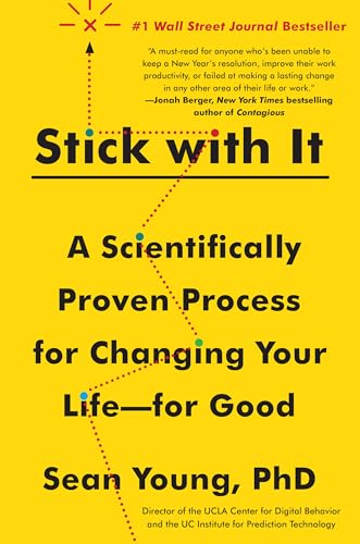 Stick with It: A Scientifically Proven Process for Changing Your Life-for Good von Harper