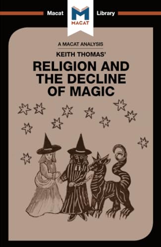 An Analysis of Keith Thomas's Religion and the Decline of Magic (The Macat Library) von Macat Library