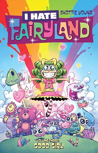 I Hate Fairyland Volume 3: Good Girl (I HATE FAIRYLAND TP) I Hate Fairyland Volume 3: Good Girl (I HATE FAIRYLAND TP)