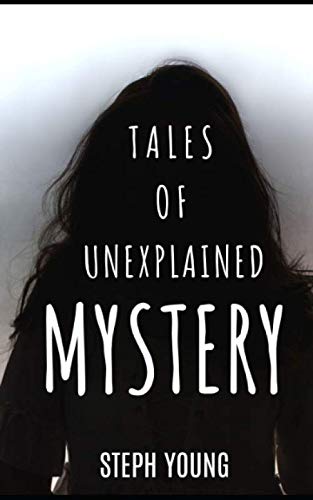 Tales of Mystery Unexplained: Tales of Mystery Unexplained Podcast von Independently published