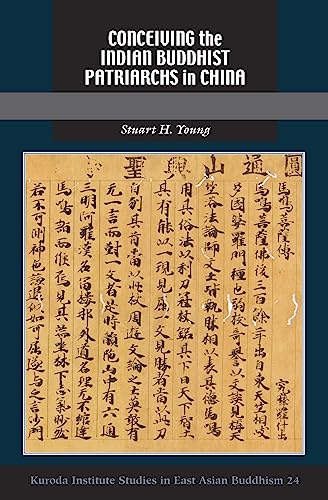 Conceiving the Indian Buddhist Patriarchs in China (Kuroda Studies in East Asian Buddhism, 24) von University of Hawai'i Press