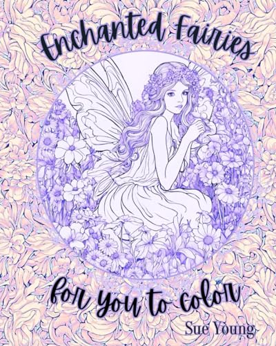 Enchanted Fairies for You to Color von Independently published
