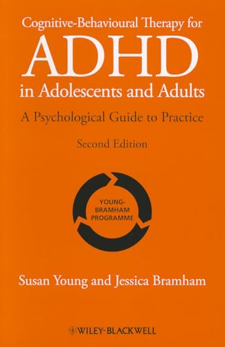 Cognitive-Behavioural Therapy for ADHD in Adolescents and Adults: A Psychological Guide to Practice, 2nd Edition von Wiley-Blackwell