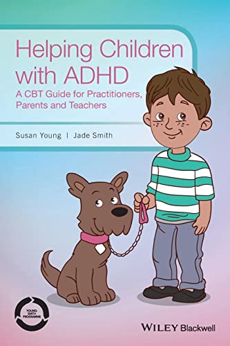 Helping Children with ADHD: A CBT Guide for Practitioners, Parents and Teachers von Wiley-Blackwell