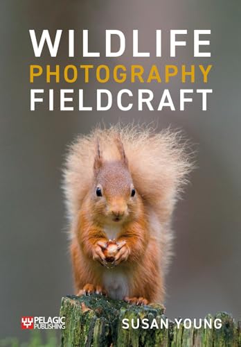 Wildlife Photography Fieldcraft: How to Find and Photograph Wild Animals von Pelagic Publishing