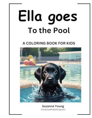 Ella goes to the Pool: A Children's Coloring Book (The Ella Goes Coloring Book Series, Band 11) von Independently published