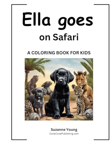 Ella goes to the Safari: A Children's Coloring Book (The Ella Goes Coloring Book Series, Band 5) von Independently published